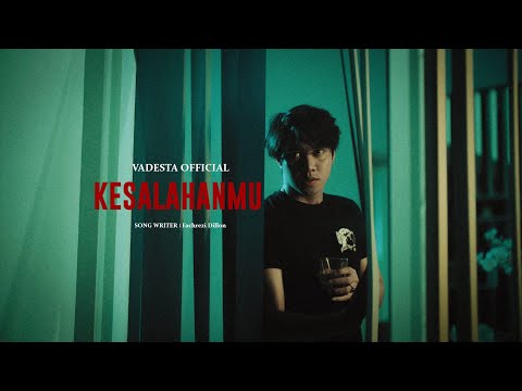 Vadesta - Kesalahanmu (Official Music Video)