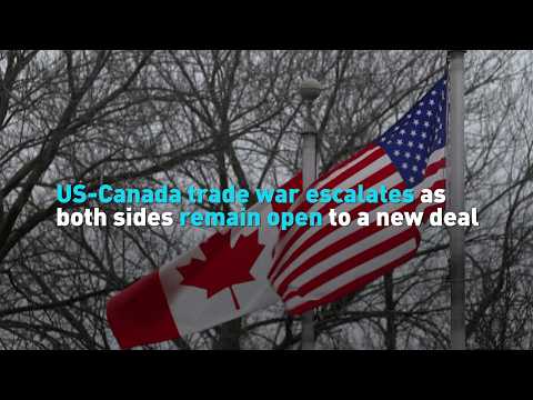 US-Canada trade war escalates as both sides remain open to a new deal