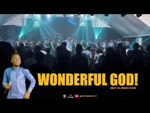 USCF MLIMANI CHOIR - Wonderful God (Live Music Video)