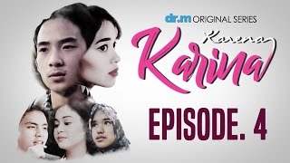 KARENA KARINA - Episode #4