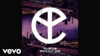 Yellow Claw - Both of Us (Official Audio) ft. Stor-I