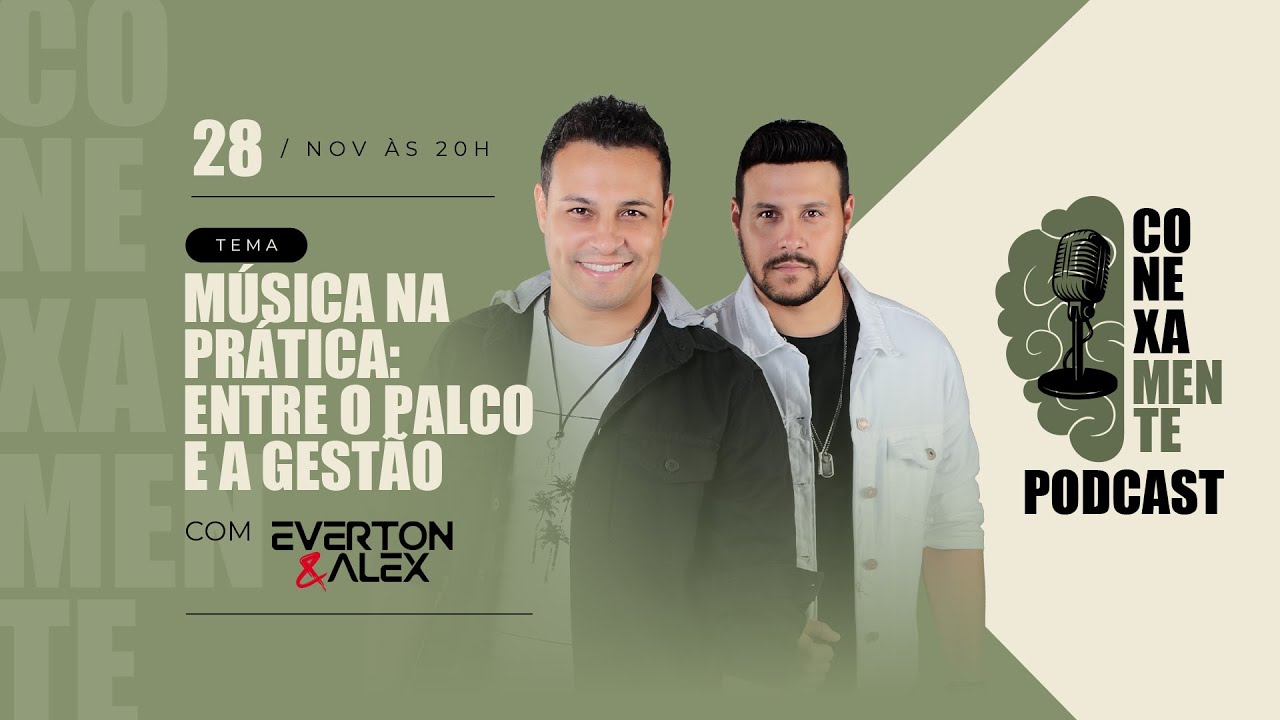 CONEXAMENTE #009 - MÚSICA NA PRÁTICA: ENTRE O PALCO E A GESTÃO