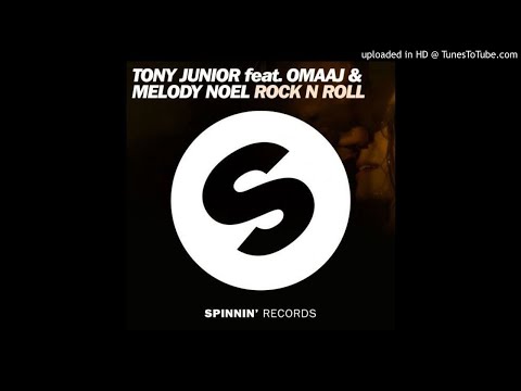 Tony Junior ft. Omaaj & Melody Noel - Rock N Roll (Extended Mix)