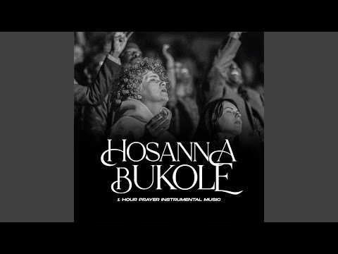 Hosanna Bukólé (1 Hour Prayer Instrumental)