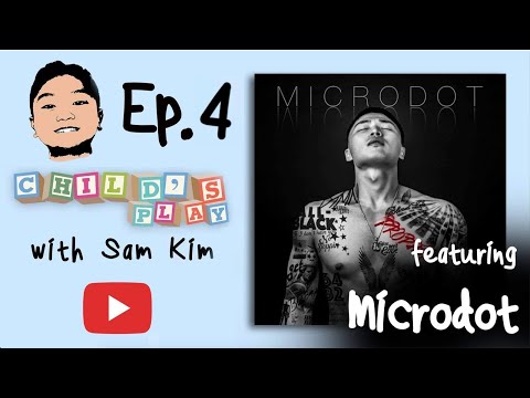 Childsplay's Play With Sam Kim | Ep 4 | Microdot