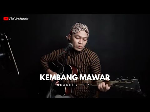 KEMBANG MAWAR - ARDA X NDARBOY GENK || SIHO (LIVE ACOUSTIC COVER)
