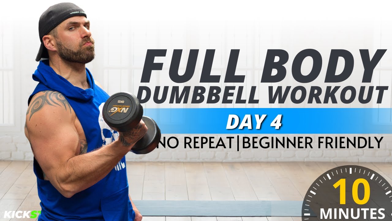10 MINUTE Full Body No Repeat Dumbbell Workout (Kickstart Day4 | beginner friendly) - YouTube