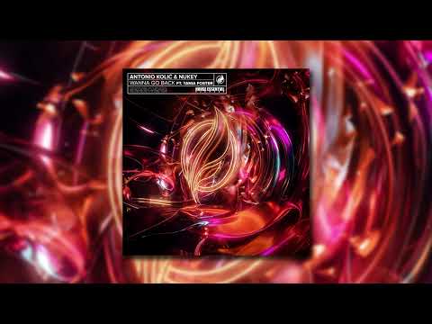 Antonio Kolić & NuKey Ft. Tania Foster - Wanna Go Back (Radio Mix)