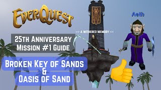 Broken Key of Sands and Oasis of Sand Guide - Everquest's 1st Anniversary Tower mission