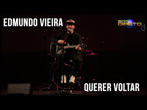 Edmundo Vieira - Querer Voltar :: Som Direto