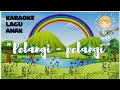 PELANGI PELANGI Cipt AT Mahmud Karaoke Lagu Anak Tanpa Vokal