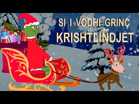 Si i vodhi Grinçi Krishtlindjet | How Grinch stole Christmas | Albanian @KanaliDiell