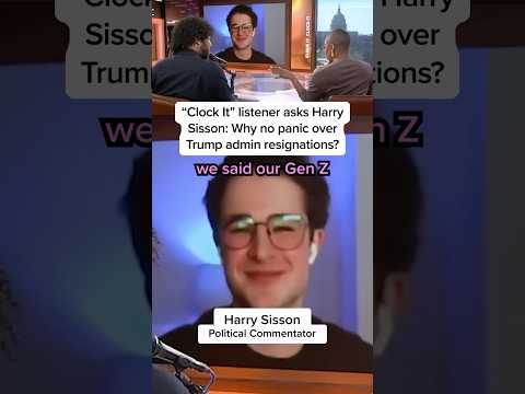 'Clock It' listener asks Harry Sisson: Why no panic over Trump admin resignations?