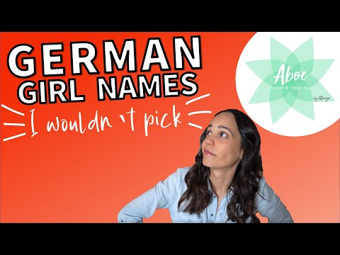 German girl names I would never use! | These German girl names are difficult to pronounce :/