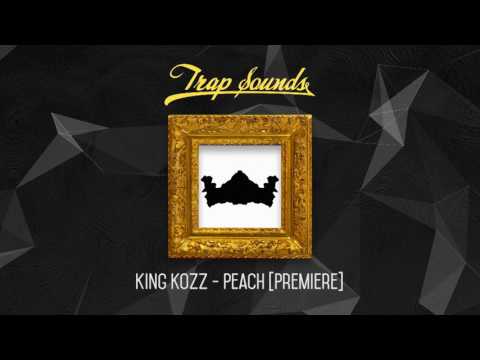 King Kozz - Peach [Premiere]