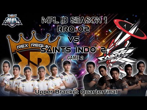 RRQ.O2 VS SAINTS INDO 2 - MPL ID S1 Game 2