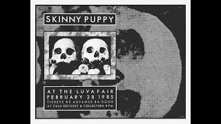 Skinny Puppy - Live at Luv-a-Fair Vancouver Feb 28th 1985