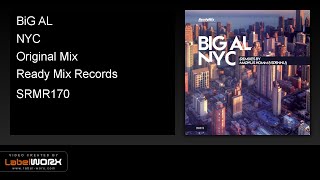 BiG AL - NYC (Original Mix) - Ready Mix Records