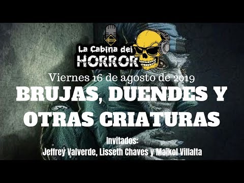 Brujas, Duendes y Otras Criaturas - Programa #27 - La Cabina del Horror - Horror Hazard