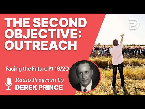 Facing the Future 19 of 20 - The Second Objective  Outreach
