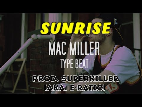 [FREE] Mac Miller X Logic Type Beat - Sunrise