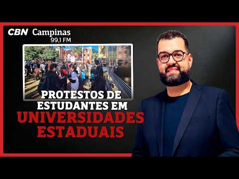 Unicamp, USP e Unesp amanhecem sob protestos de estudantes nesta terça-feira | CAFÉ COM POLÍTICA