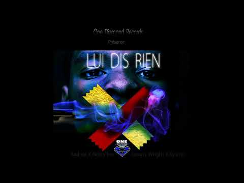 lui dis rien ( Radikal X Nastyflex X Steany Wright X Kysmo