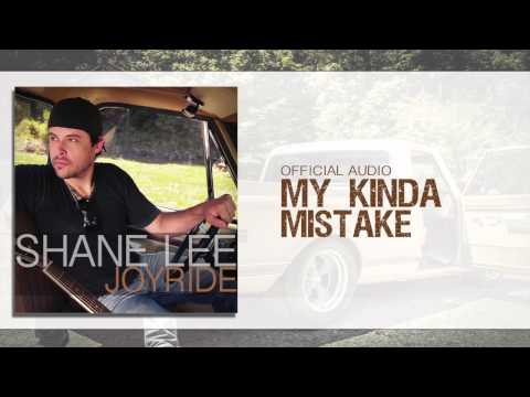 Shane Lee - My Kinda Mistake (Official Audio)