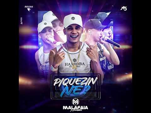 EP PIQUEZIN NÉ ? - MALAFAIA NA VOZ