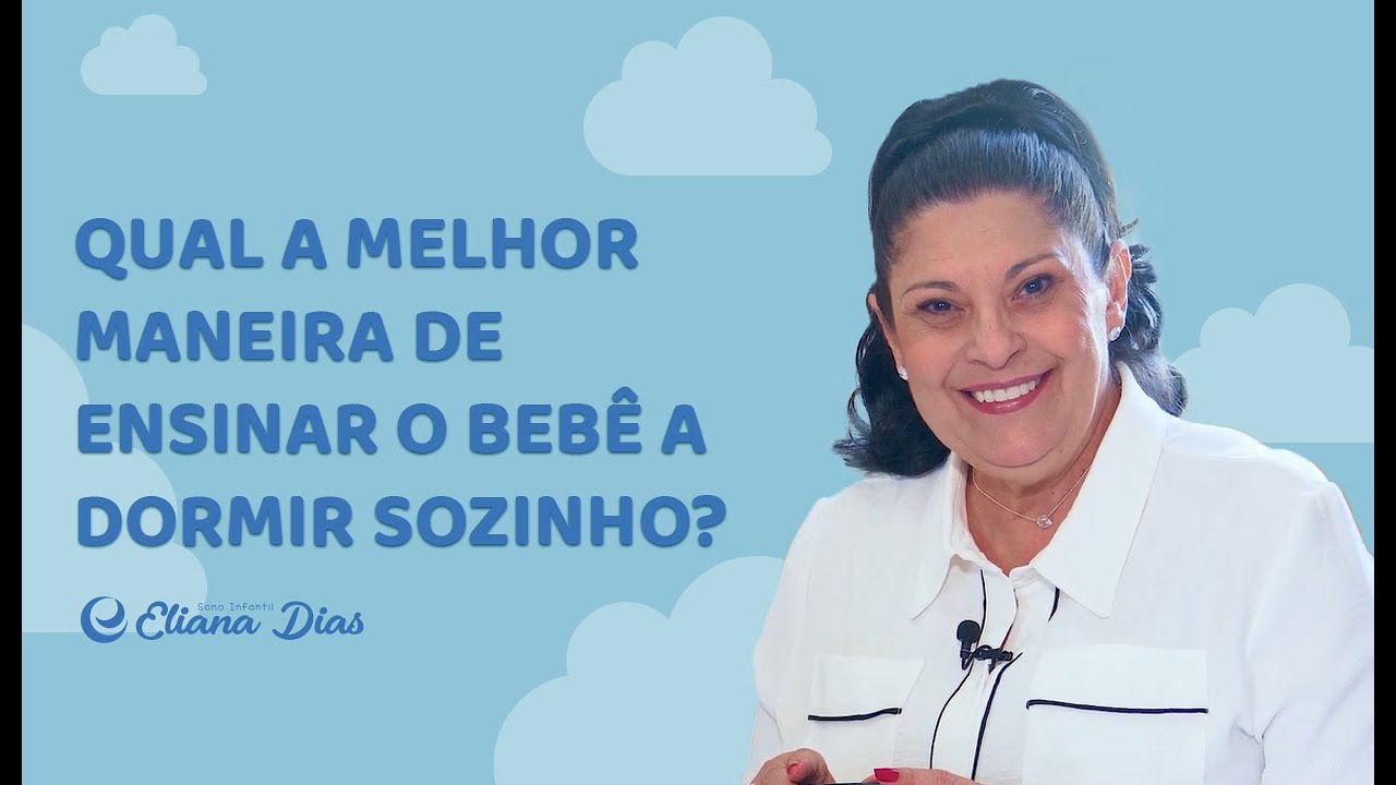 COMO ENSINAR O BEBÊ A DORMIR SOZINHO E NO BERÇO? | Eliana Dias