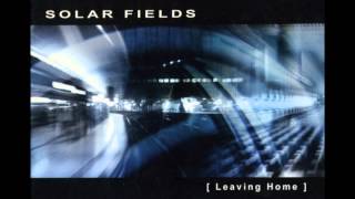 Solar Fields - Leaving Home [Full Album]