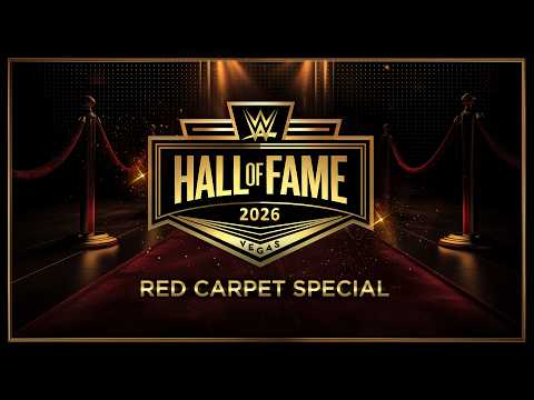 Watch: Red Carpet Special | WWE Hall of Fame Class of 2026