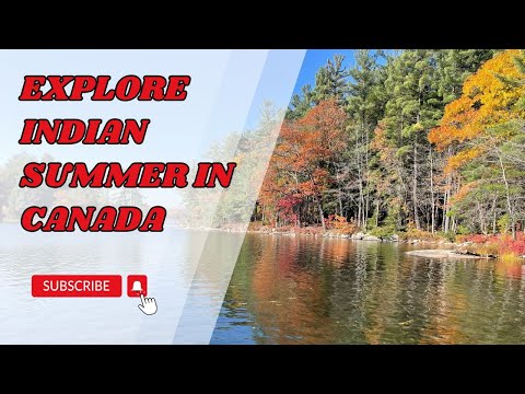 Exploring Indian Summer in Canada