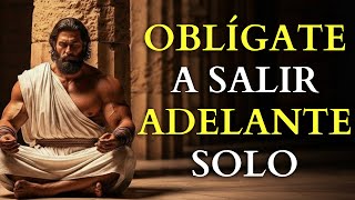 Cómo SALIR ADELANTE aunque NADIE ESTÉ a tu LADO | Estoicismo