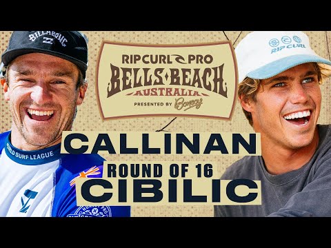 Ryan Callinan vs Morgan Cibilic | Rip Curl Pro Bells Beach presented by Bonsoy 2024 -  Round of 16