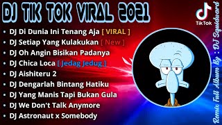 Download lagu DJ DI DUNIA INI TENANG AJA JANGAN MUNGKIN DIA BUKAN MILIKMU SLOW TIKTOK VIRAL !!! REMIX TERBARU 2021 mp3