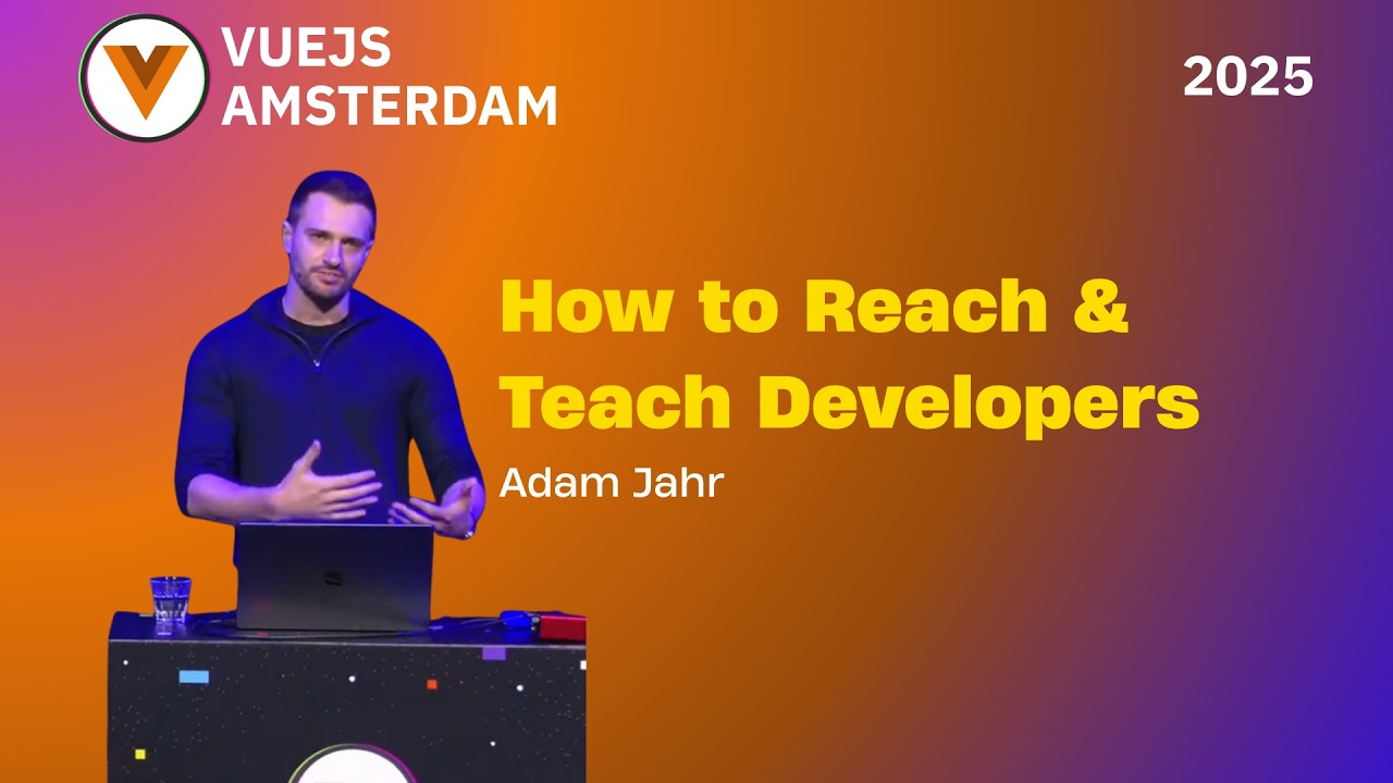 Adam Jahr - How to Reach & Teach Developers