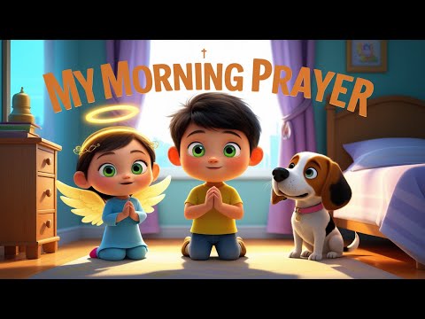 A Morning Prayer through song | Family Prayer animated with Lyrics