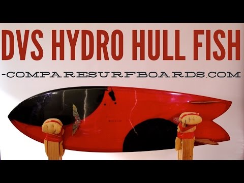 DVS Hydro Hull Fish Surfboard Review no.27 | Compare Surfboards