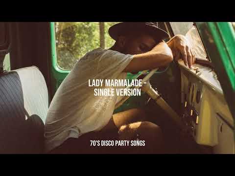 70's Disco Party Songs - Lady Marmalade (Single Version)