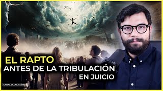 PARTE 1:  La Verdad sobre el RAPTO | El Rapto antes de la TRIBULACIÓN en JUICIO
