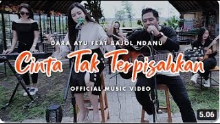 Download lagu Dara Ayu Ft. Bajol Ndanu - Cinta Tak Terpisahkan | KENTRUNG mp3