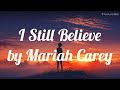 I Still Believe - Mariah Carey (Lyrics)