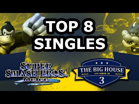 The Big House 3 - SSBM Top 8 Singles