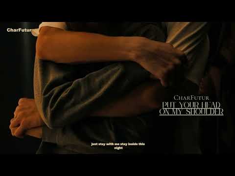CharFutur - Put Your Head On My Shoulder