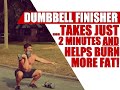2 Minute Total Body Dumbbell Finisher [MORE Intensity for MORE Muscularity!] | Chandler Marchman