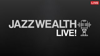 September Market Weakness Ahead? Jazz Wealth Live! 08/19/2025