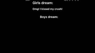 Girls dream vs boys dream