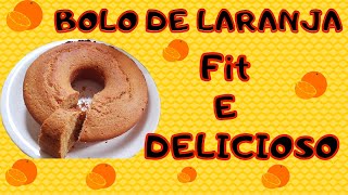 BOLO DE LARANJA FIT COM AVEIA/ Farinha integral, super simples e fácil de fazer.