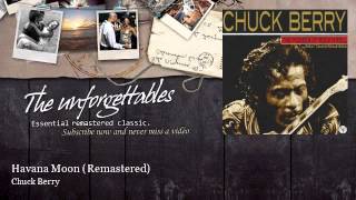 Chuck Berry - Havana Moon - Remastered